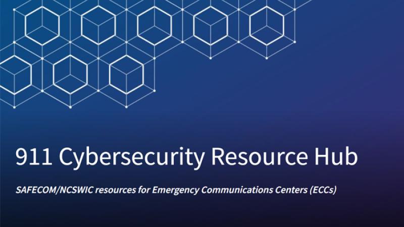 911 Cybersecurity Resource Hub