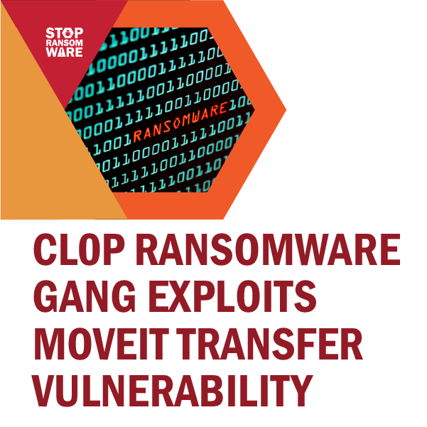 CLOP Ransomware Gang Exploits Moveit Transfer Vulnerability