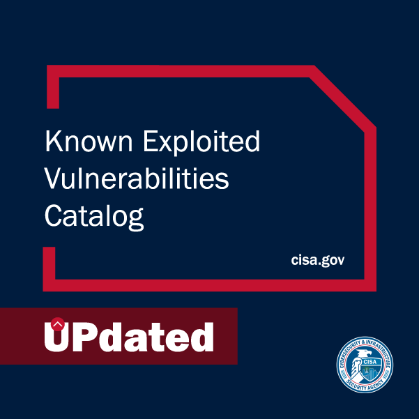 Known Exploited Vulnerabilities Catalog Updated