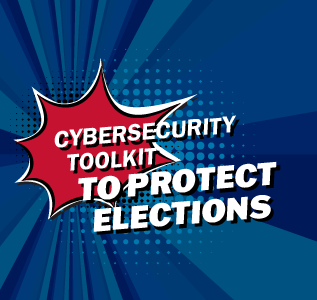 Cybersecurity Toolkit to Protect Elections