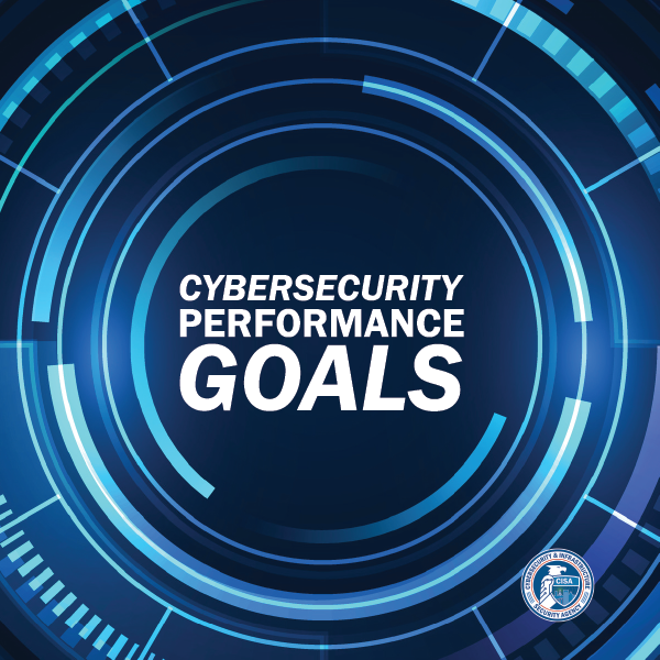 
Cybersecurity Performance Goals