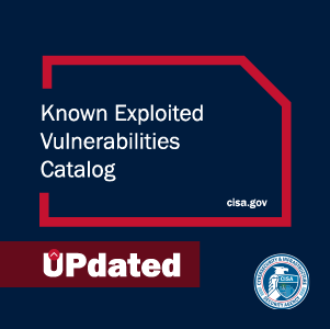 Known Exploited Vulnerabilities Catalog Updated - cisa.gov