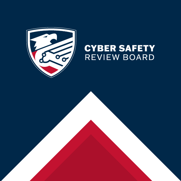 Cyber Safety Review Board