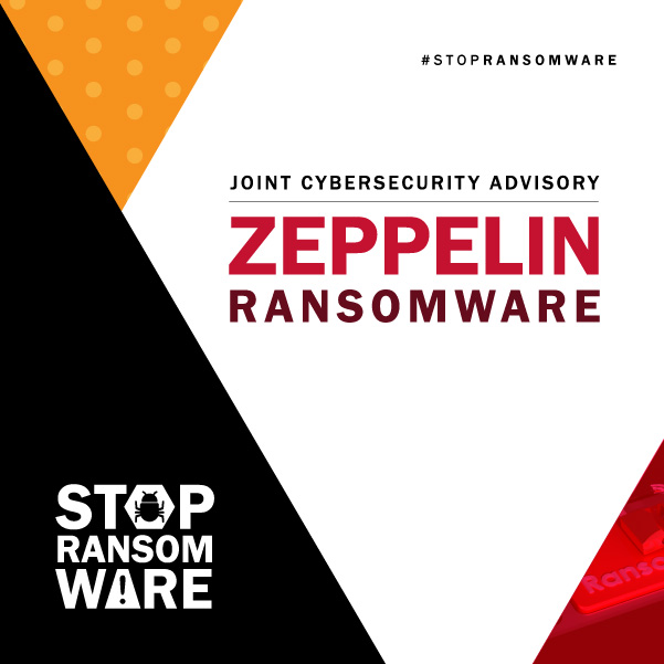 Stop Ransomware - Joint Cybersecurity Advisory - Zeppelin Ransomware - #stopransomware
