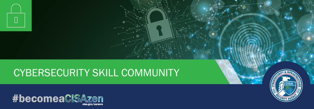 Cybersecurity Skill Community - #BecomeACISAzen