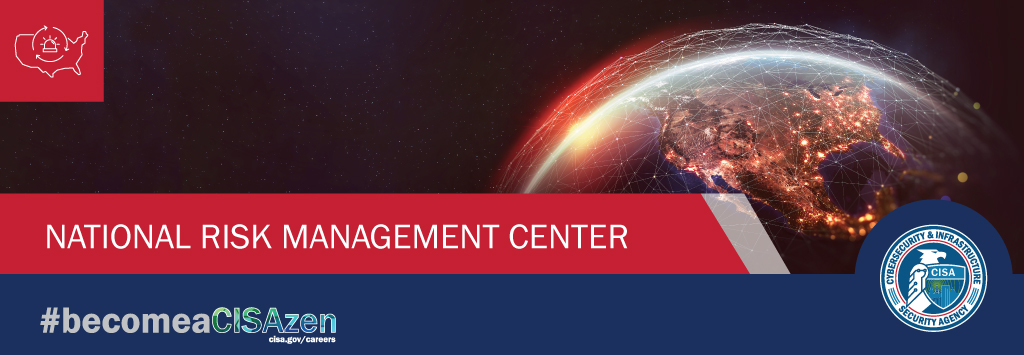 National Risk Management Center - #BecomeACISAzen