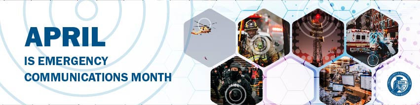 April is Emergency Communications Month