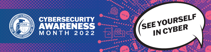 Cybersecurity Awareness Month 2022 Theme
