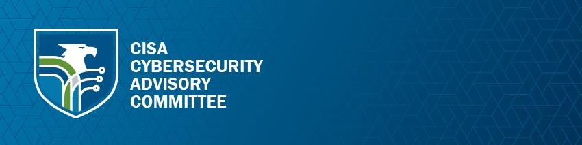CISA Cybersecurity Advisory Committee Banner