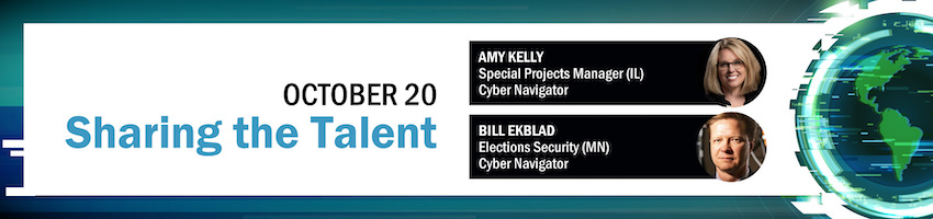 Sharing the Talent. Session Participants: Bill Ekblad, Cyber Navigators; Amy Kelly, Cyber Navigators