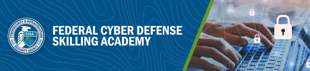 Header for the Federal Cyber Defense Skilling Academy 