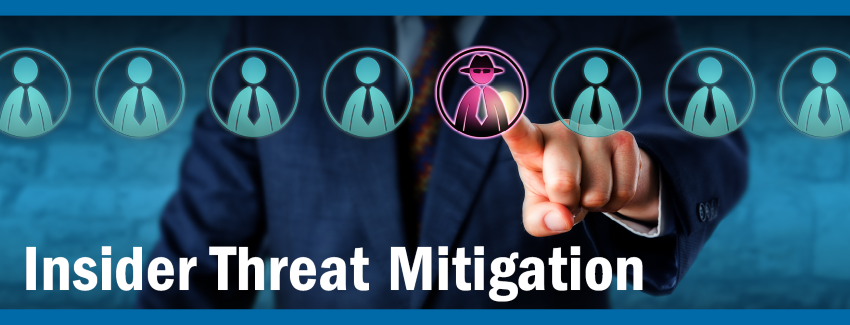 Insider Threat Mitigation