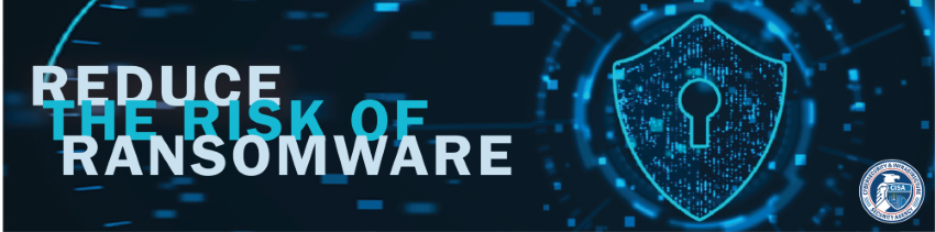 Reduce the Risk of Ransomware