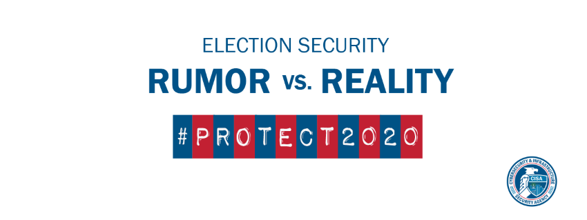 Election Security - Rumor vs Reality - #Protect2020
