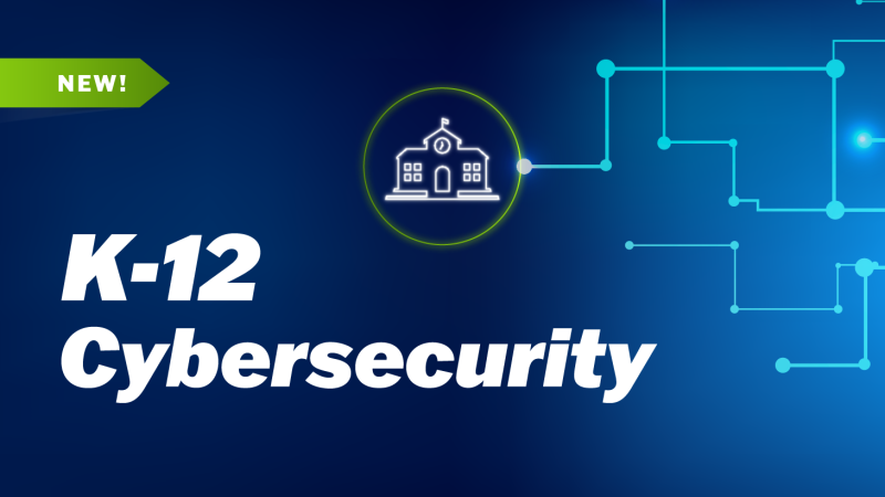 New K-12 Cybersecurity.