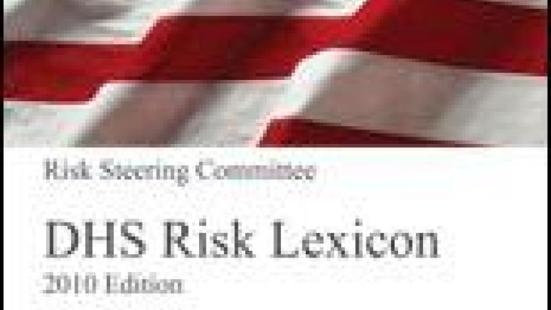 DHS Risk Lexicon, September 2010