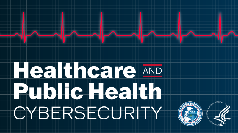 Healthcare and Public Health Cybersecurity
