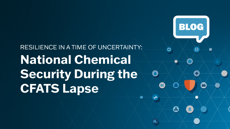Resilience In a Time Of Uncertainty: National Chemical Security During the CFATS Lapse