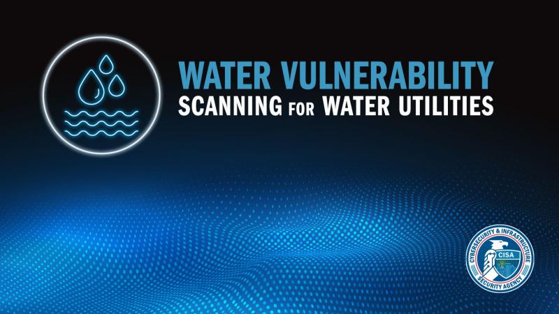 Water Vulnerability Scanning for Water Utilities