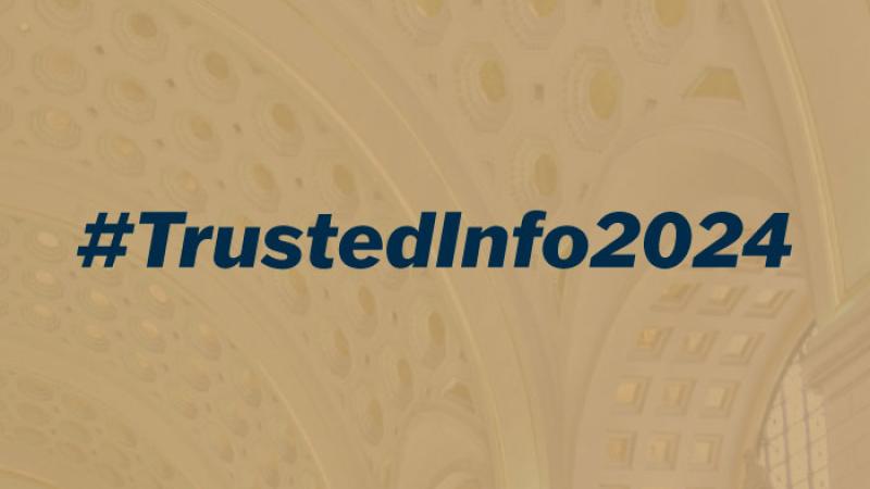 A graphic that says #TrustedInfo2024