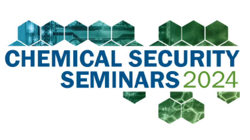 A graphic that says CHEMICAL SECURITY SEMINARS 2024