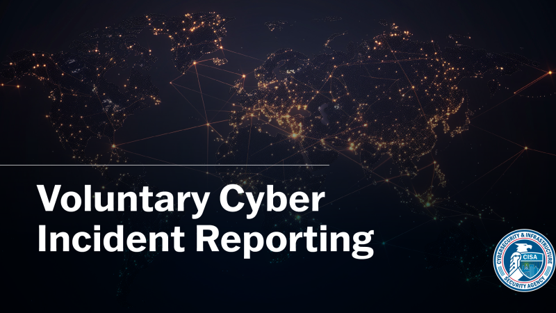 Voluntary Cyber Incident Reporting