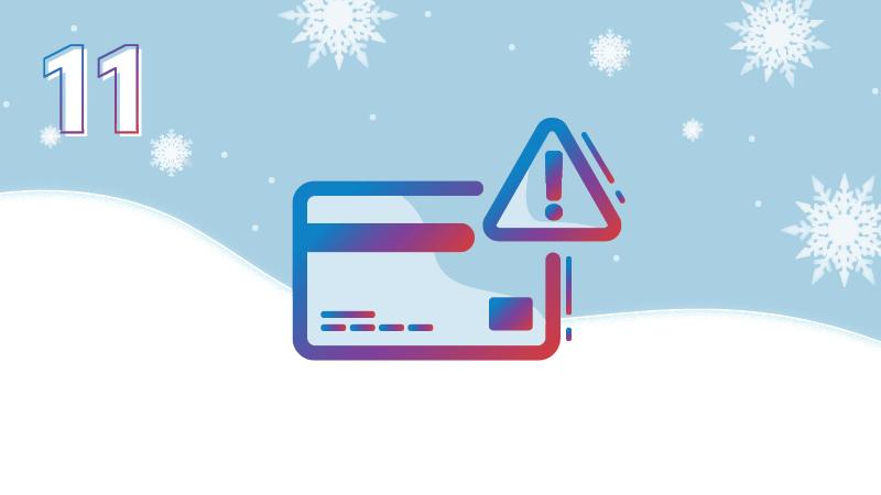 The number 11 appears in the top left corner. A credit card with a warning symbol is in the center with snowflakes around it.