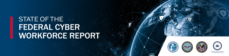 A graphic showing the Earth that says "state of federal cyber workforce report"