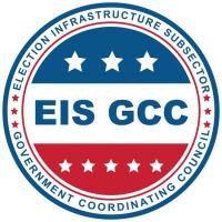 Election Infrastructure Subsector - Government Coordinating Council (EIS GCC)