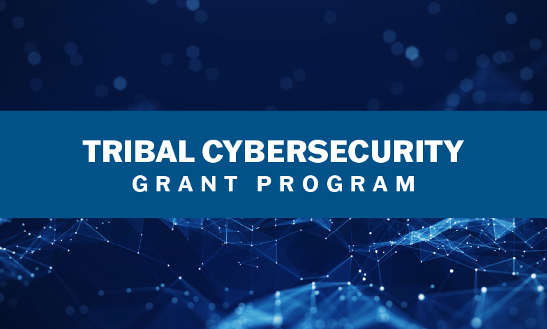 Tribal Cyber Security Grant Program in white text with a blue background