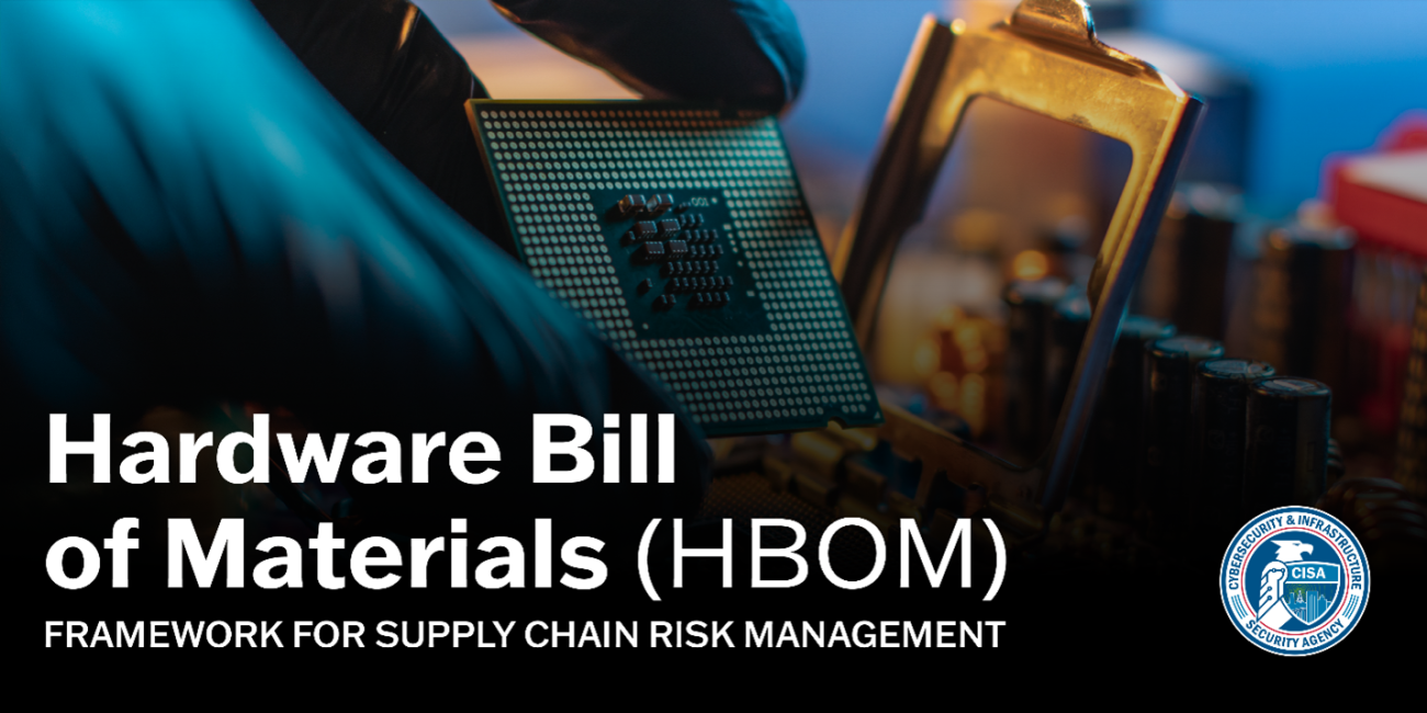 Hardware Bill of Materials (HBOM) - Framework for Supply Chain Risk Management