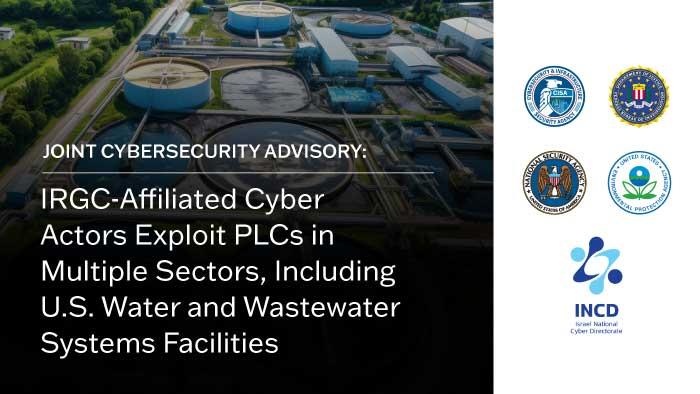 Joint Cybersecurity Advisory: IRGC-Affiliated Cyber Actors Exploit PLCs in Multiple Sectors, including U.S. Water and Wastewater Systems Facilities