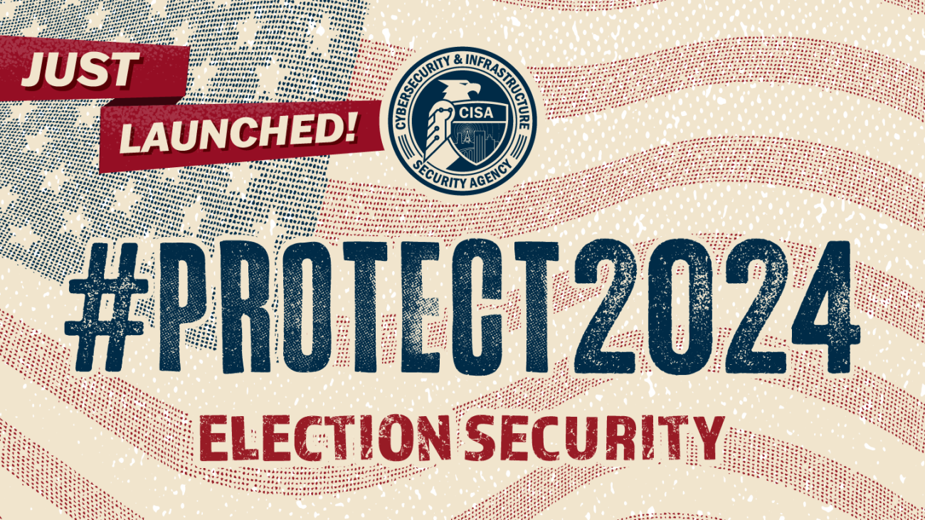 Just Launched. #PROTECT2024. Election Security