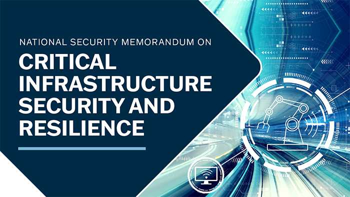 National Security Memorandum on Critiical Infrastructure Security and Resilience