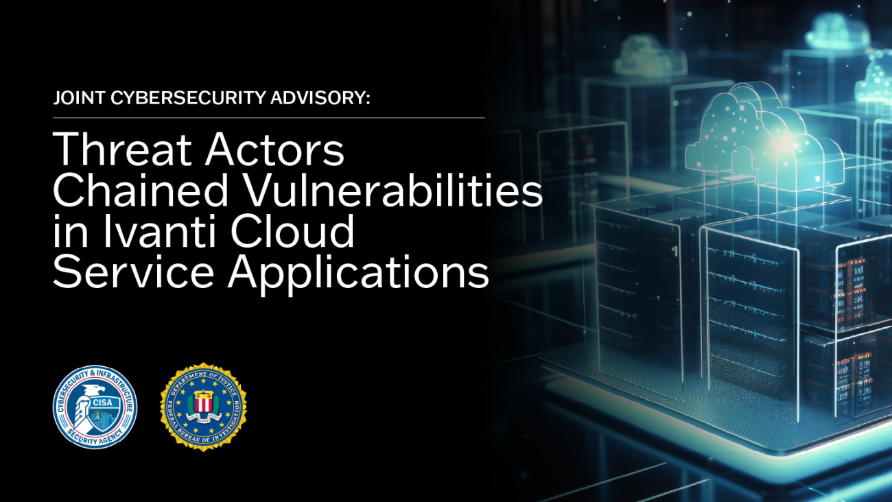 Threat Actors Chained Vulnerabilities in Ivanti Cloud Service Applications