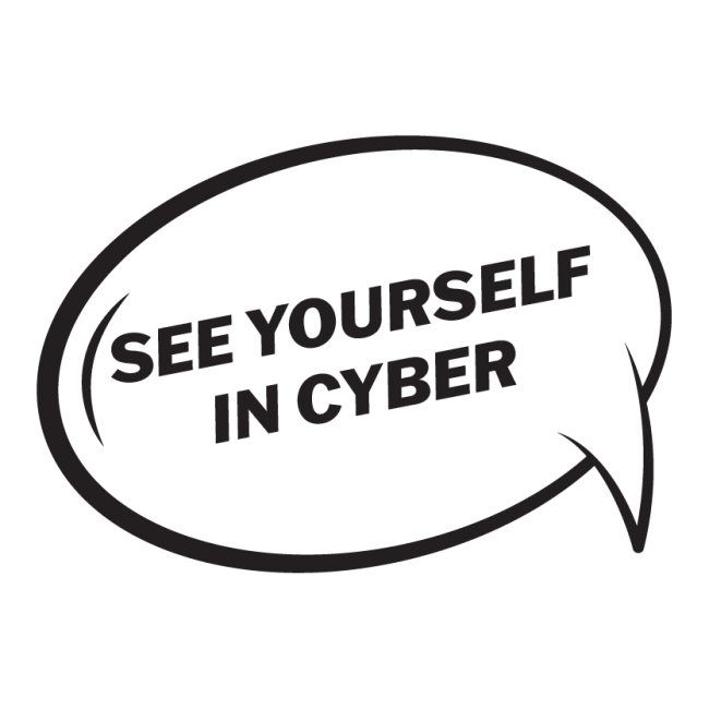 A graphic that says "See Yourself in Cyber"